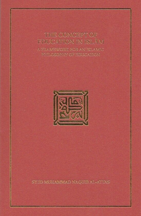 The Concept Of Education In Islam A Framework For An Islamic the-concept-of-education-in-islam-a-framework-for-an-islamic
