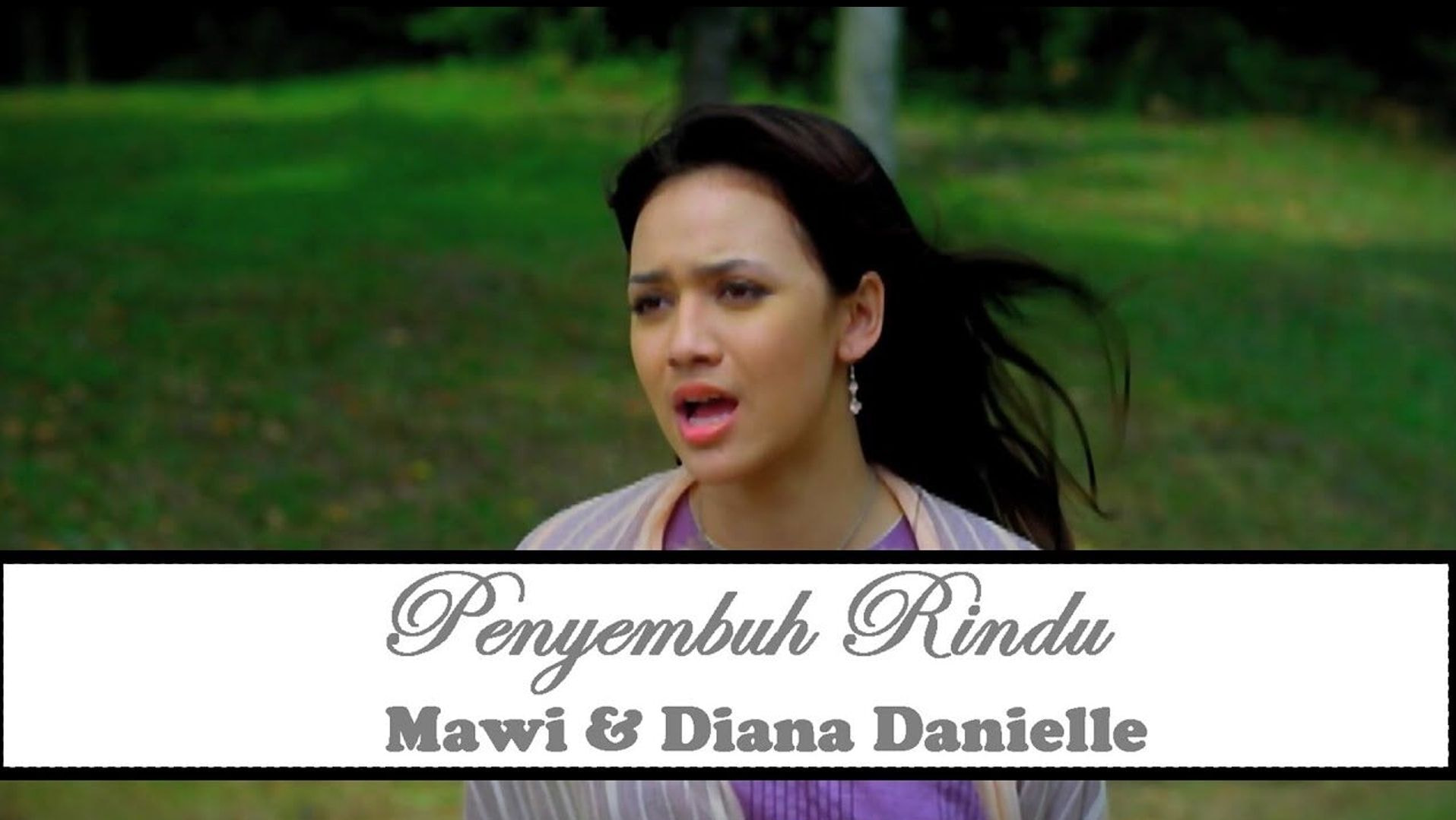 MAWI & DIANA DANIELLE - PENYEMBUH RINDU (OFFICIAL MUSIC VIDEO) cover photo