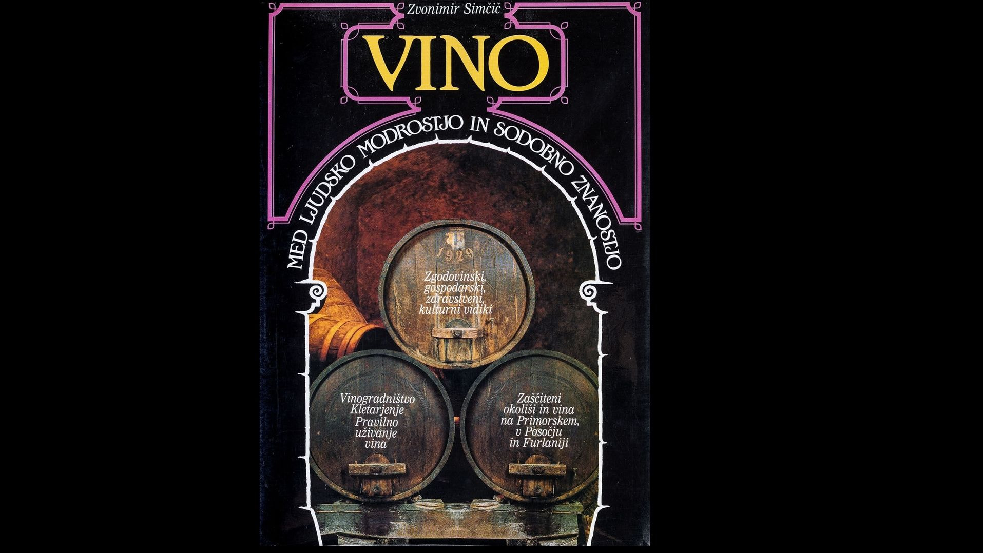 Book from the heart of Zvonimir Simčič for every vine grower and wine lover.